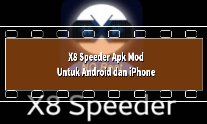 X8 Speeder Apk Mod Untuk Android dan iPhone