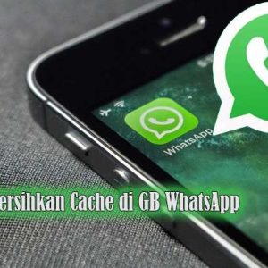fitur bersihkan cache di gb whatsapp